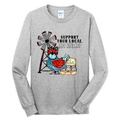 Support Your Local Egg Dealers Tall Long Sleeve T-Shirt