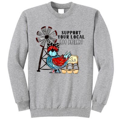 Support Your Local Egg Dealers Tall Sweatshirt