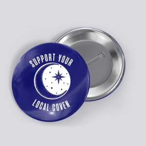 Support Your Local Coven Moon Wiccan Witch Pagan Meaningful Gift Button