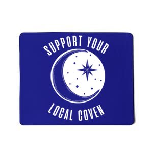 Support Your Local Coven Moon Wiccan Witch Pagan Meaningful Gift Mousepad