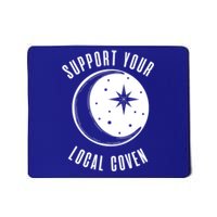 Support Your Local Coven Moon Wiccan Witch Pagan Meaningful Gift Mousepad