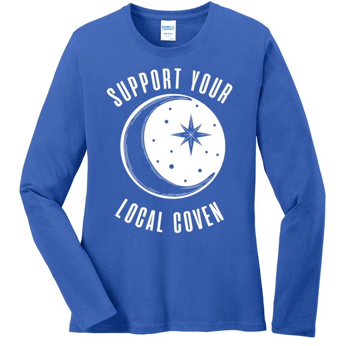 Support Your Local Coven Moon Wiccan Witch Pagan Meaningful Gift Ladies Long Sleeve Shirt