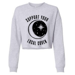 Support Your Local Coven Moon Wiccan Witch Pagan Meaningful Gift Cropped Pullover Crew