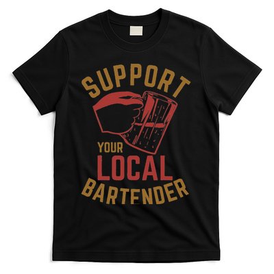 Support Your Local Bartender T-Shirt
