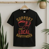 Support Your Local Bartender T-Shirt