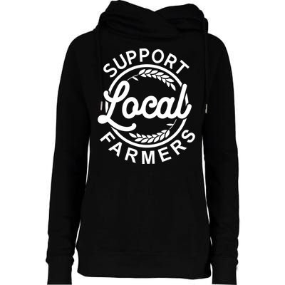 Support Your Local Farmer Grain Gift Womens Funnel Neck Pullover Hood