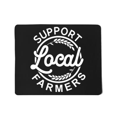 Support Your Local Farmer Grain Gift Mousepad