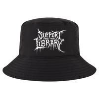 Support Your Local Library Metal Theme Cool Comfort Performance Bucket Hat