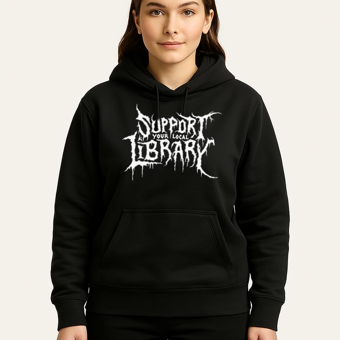 Support Your Local Library Metal Theme Hoodie