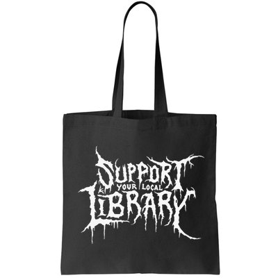 Support Your Local Library Metal Theme Bag