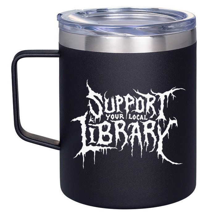 Support Your Local Library Metal Theme 12oz Stainless Steel Coffee Mug