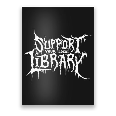 Support Your Local Library Metal Theme Poster