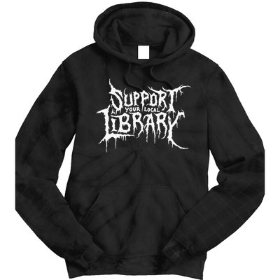 Support Your Local Library Metal Theme Tie Dye Hoodie
