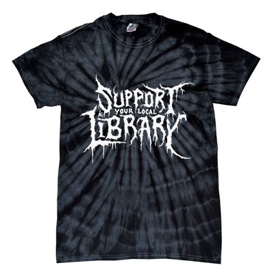 Support Your Local Library Metal Theme Tie-Dye T-Shirt
