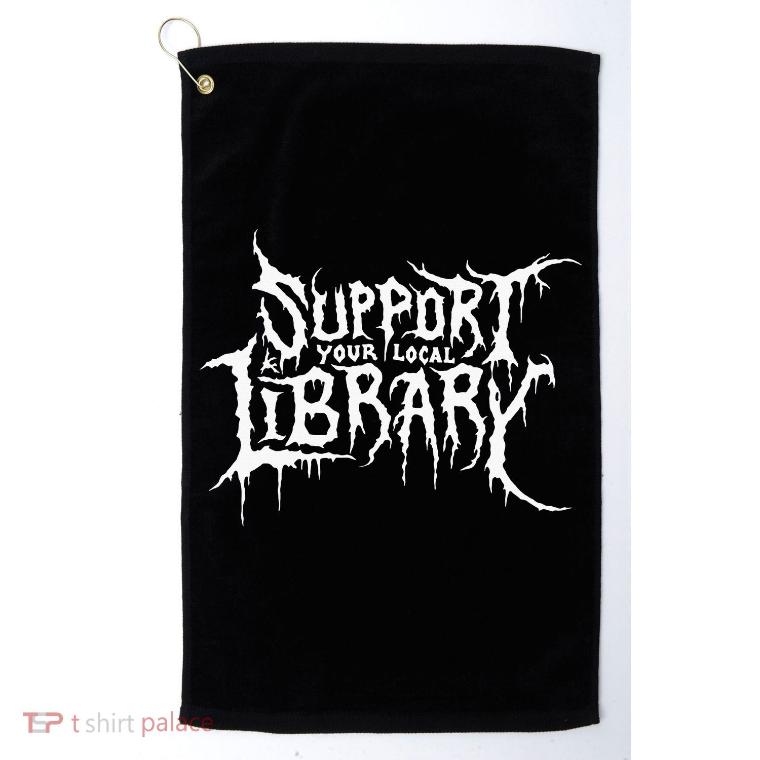 Support Your Local Library Metal Theme Golf Towel