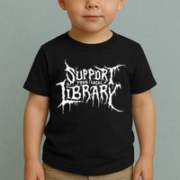 Support Your Local Library Metal Theme Toddler T-Shirt