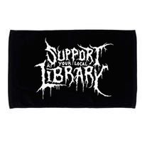 Support Your Local Library Metal Theme Microfiber Hand Towel