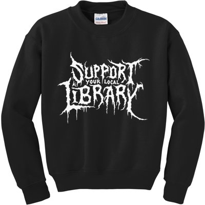 Support Your Local Library Metal Theme Kids Sweatshirt