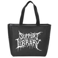 Support Your Local Library Metal Theme Zip Tote Bag
