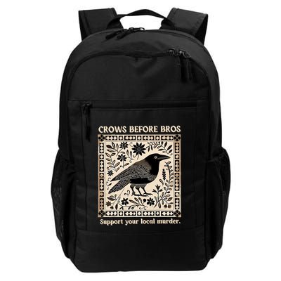 Support Your Local Murder Crows Before Bros Funny Daily Commute Backpack