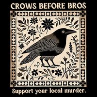 Support Your Local Murder Crows Before Bros Funny Button