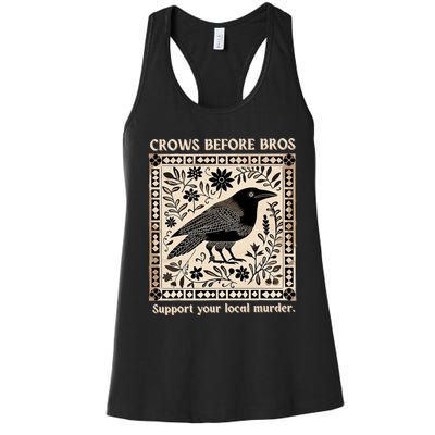 Support Your Local Murder Crows Before Bros Funny Women's Racerback Tank