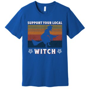 Support Your Local Witch Coven Gift Premium T-Shirt