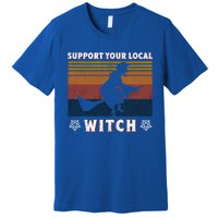 Support Your Local Witch Coven Gift Premium T-Shirt