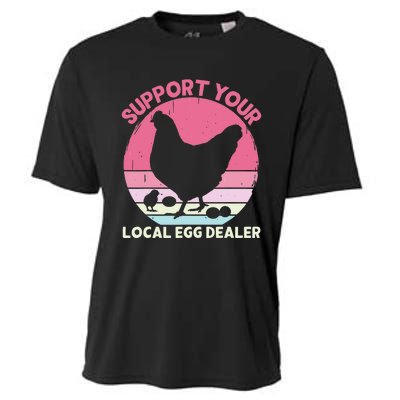 Support Your Local Egg Dealer Farmer Chicken Egg Lover Cooling Performance Crew T-Shirt