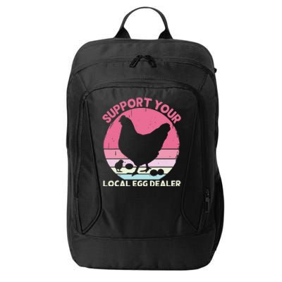 Support Your Local Egg Dealer Farmer Chicken Egg Lover City Backpack