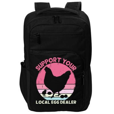 Support Your Local Egg Dealer Farmer Chicken Egg Lover Impact Tech Backpack