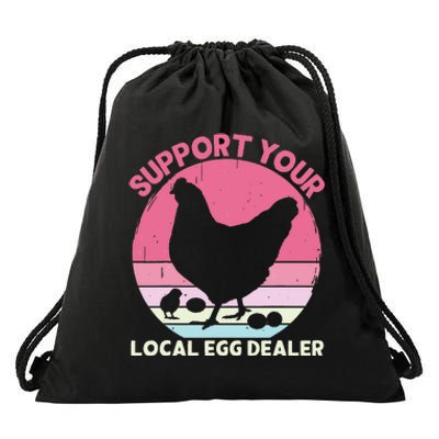 Support Your Local Egg Dealer Farmer Chicken Egg Lover Drawstring Bag