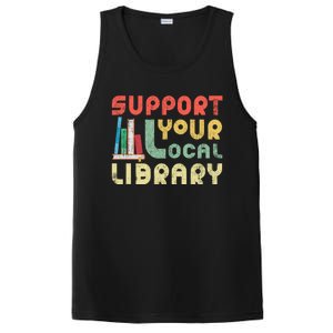 Support Your Local Library Book Readers Lovers Gift PosiCharge Competitor Tank