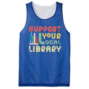 Support Your Local Library Book Readers Lovers Gift Mesh Reversible Basketball Jersey Tank