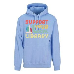 Support Your Local Library Book Readers Lovers Gift Unisex Surf Hoodie