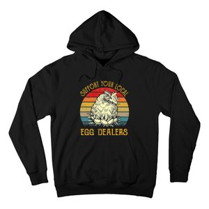 Support Your Local Egg Dealers Farmers Funny Chicken Lover Hoodie