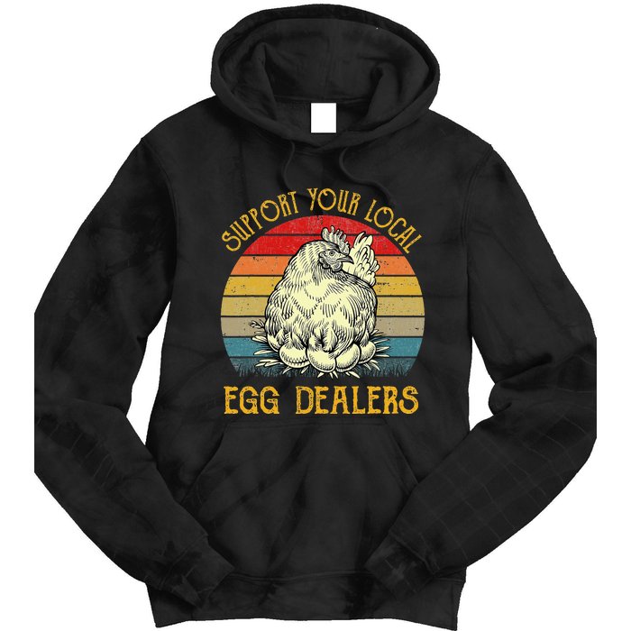 Support Your Local Egg Dealers Farmers Funny Chicken Lover Tie Dye Hoodie