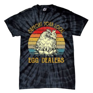 Support Your Local Egg Dealers Farmers Funny Chicken Lover Tie-Dye T-Shirt