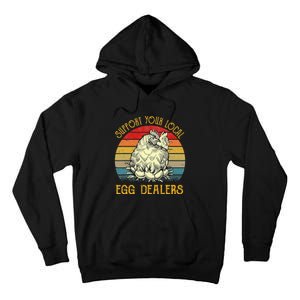 Support Your Local Egg Dealers Farmers Funny Chicken Lover Tall Hoodie