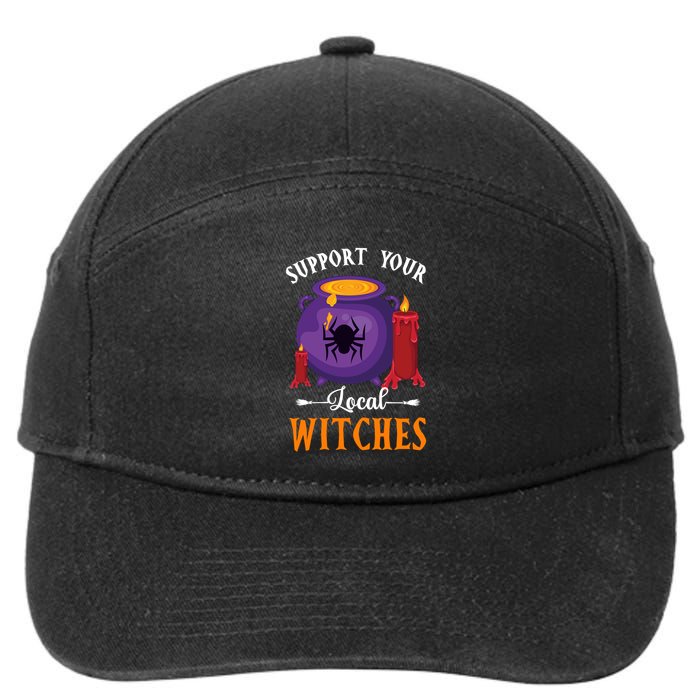 Support Your Local Witches Halloween Wiccan Witchcraft Gift 7-Panel Snapback Hat