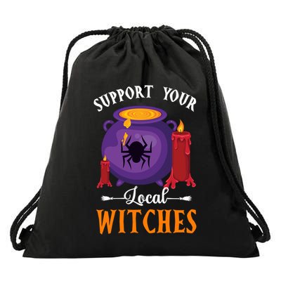 Support Your Local Witches Halloween Wiccan Witchcraft Gift Drawstring Bag