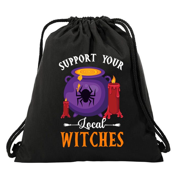 Support Your Local Witches Halloween Wiccan Witchcraft Gift Drawstring Bag