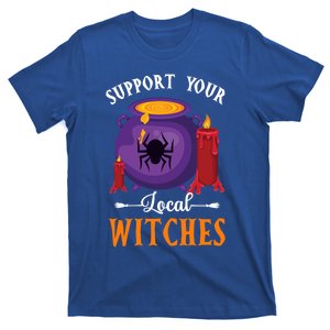 Support Your Local Witches Halloween Wiccan Witchcraft Gift T-Shirt