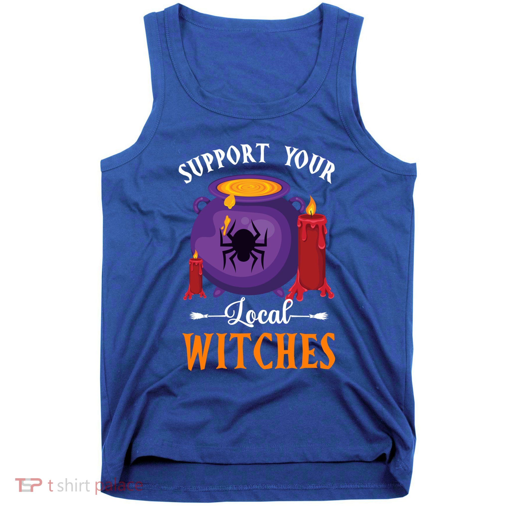 Support Your Local Witches Halloween Wiccan Witchcraft Gift Tank Top