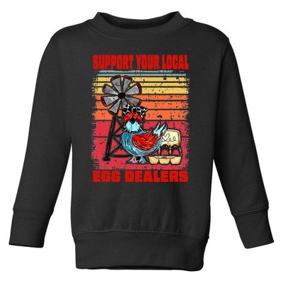 Support Your Local Egg Dealers Toddler Sweatshirt