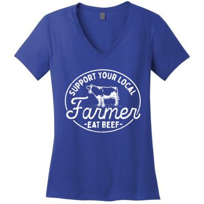 Support Your Local Farmer Eat Beef Gift Women's V-Neck T-Shirt