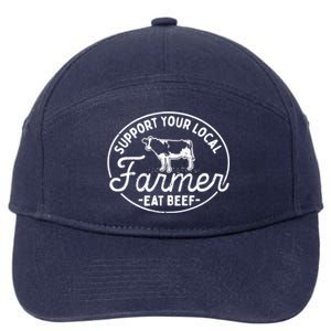 Support Your Local Farmer Eat Beef Gift 7-Panel Snapback Hat