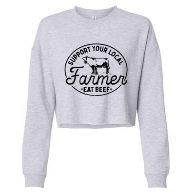 Support Your Local Farmer Eat Beef Gift Cropped Pullover Crew