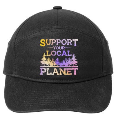 Support Your Local Planet Environmentalist Great Gifts  7-Panel Snapback Hat