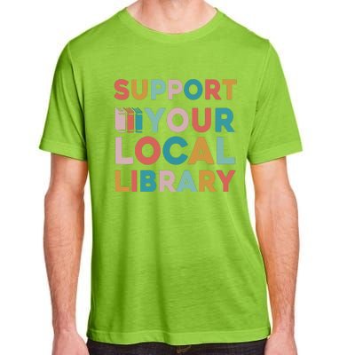 Support Your Local Library Book Lovers Librarian Retro Adult ChromaSoft Performance T-Shirt